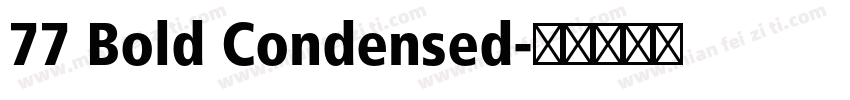 77 Bold Condensed字体转换